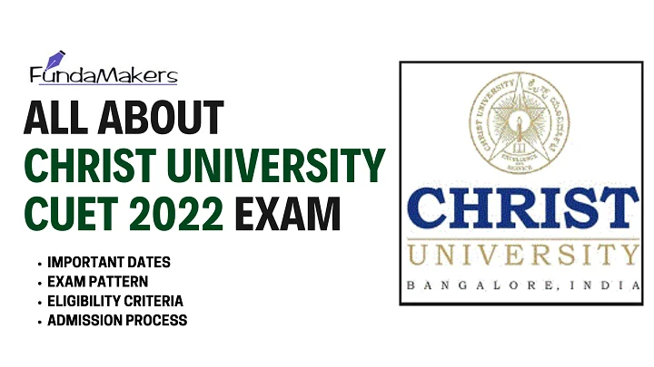 ALL ABOUT Christ University CUET 2022 Exam Fundamakers UG Entrance exam preparation