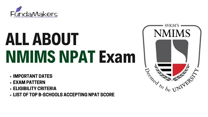 ALL ABOUT NMIMS NPAT Exam Fundamakers UG Entrance exam preparation
