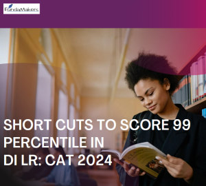 SHORT CUTS TO SCORE 99 PERCENTILE IN DI LR: CAT 2024