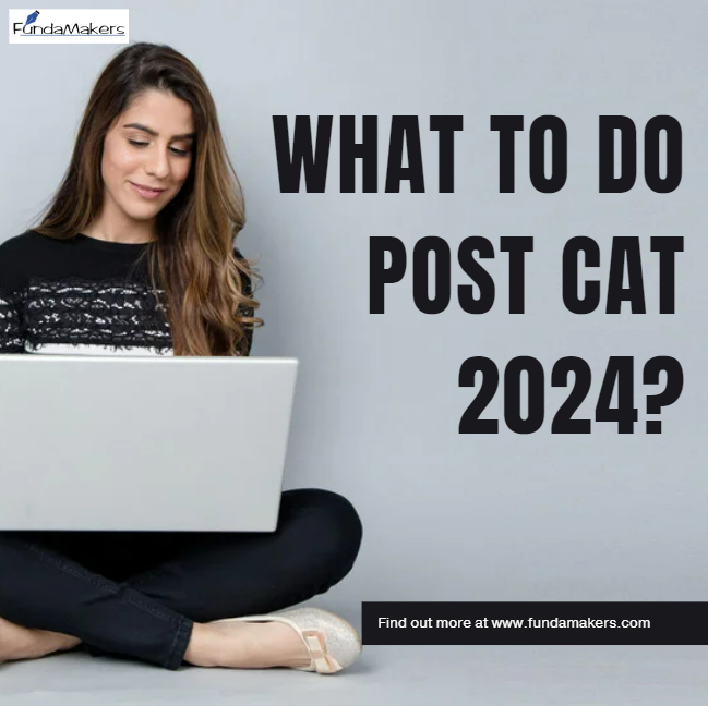 What to do Post CAT 2024?