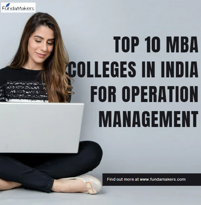 Top 10 MBA Colleges for Operation management in India
