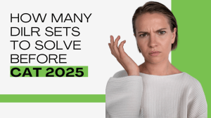 How many DILR sets should I solve for CAT 2025?