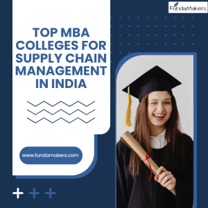 Top 10 MBA College for Supply Chain Management