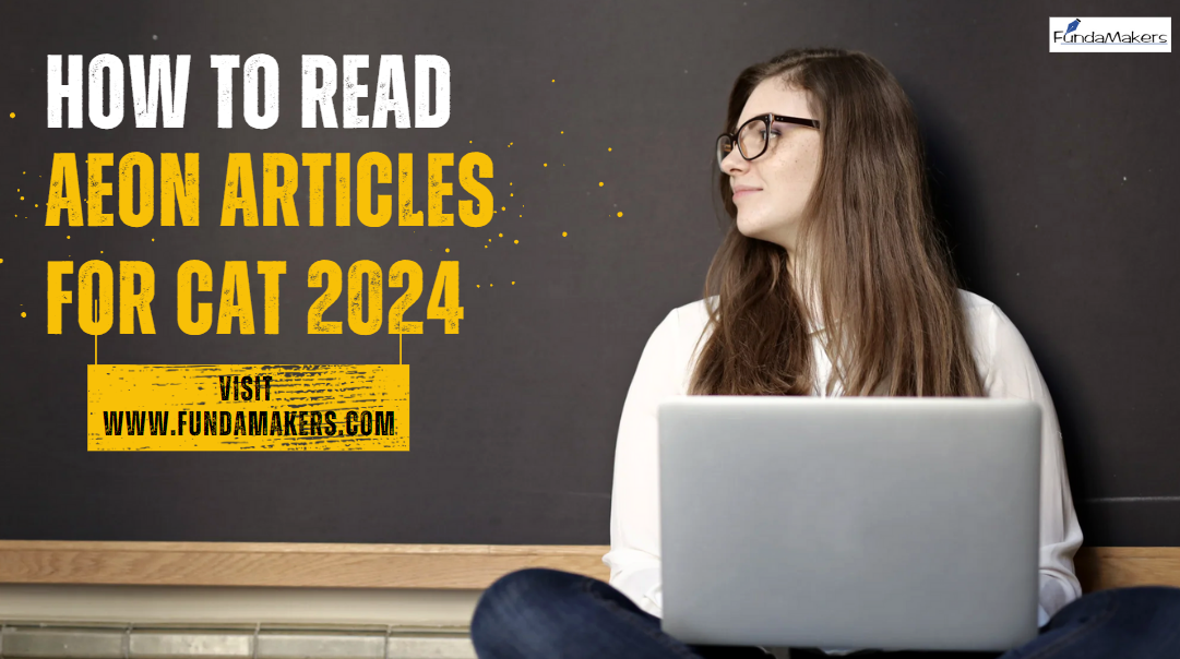 HOW TO READ AEON ARTICLES FOR CAT 2024?