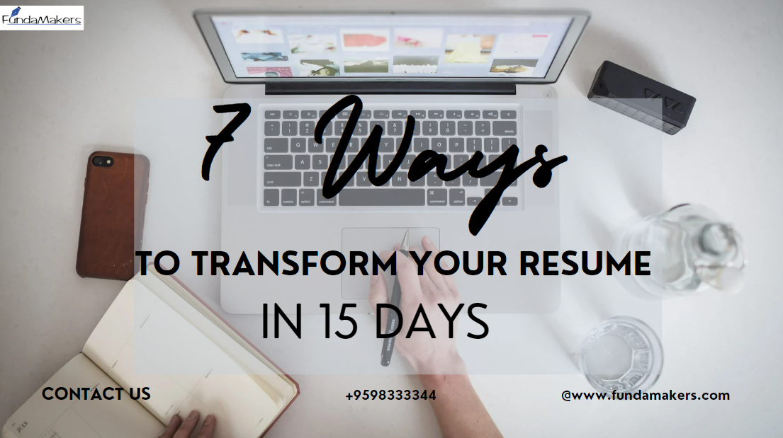 7 ways to transform your resume in 15 days