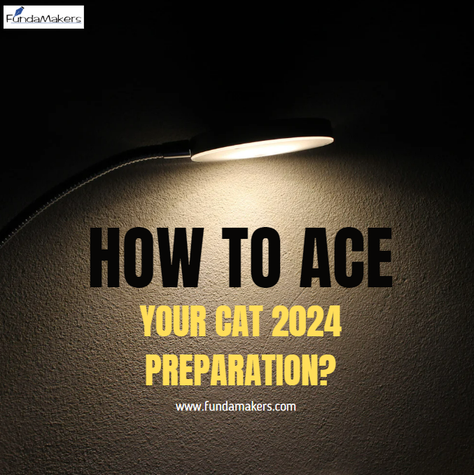 How to Ace your CAT 2024 Preparation?