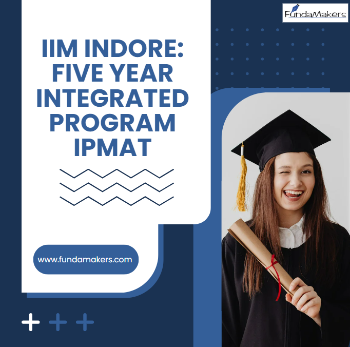 IIM Indore: Five Year Integrated Program ipm