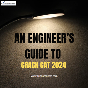 AN ENGINEER'S GUIDE TO CRACK CAT 2024