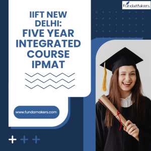 IIFT New Delhi: Integrated Course in Management IPM