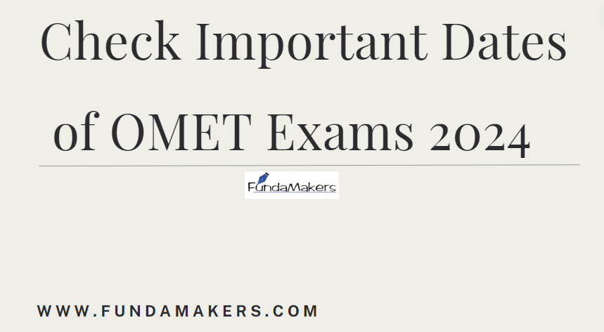 Important dates of OMET Exams 2024