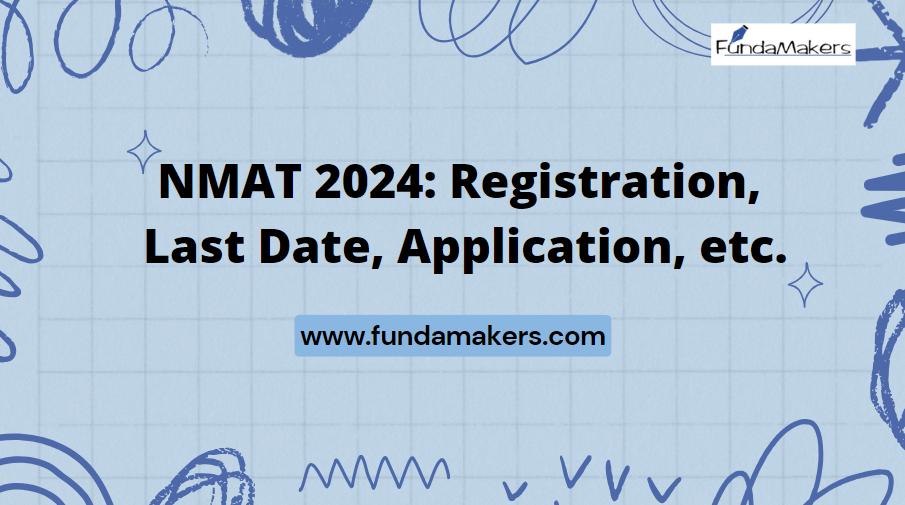 NMAT 2024: Registration, Last Date, Application, etc.