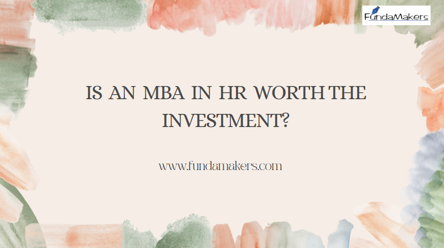 Is An MBA in HR Worth the Investment?