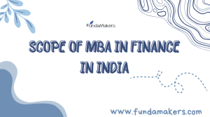 SCOPE OF MBA in Finance IN INDIA