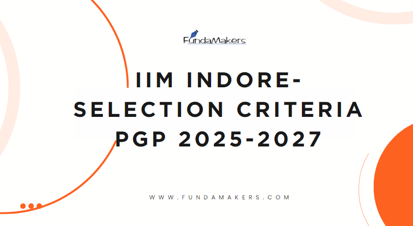 IIM Indore- Selection Criteria PGP 2025-2027