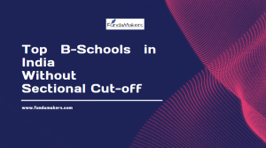 Top b schools in India without sectional cut-off