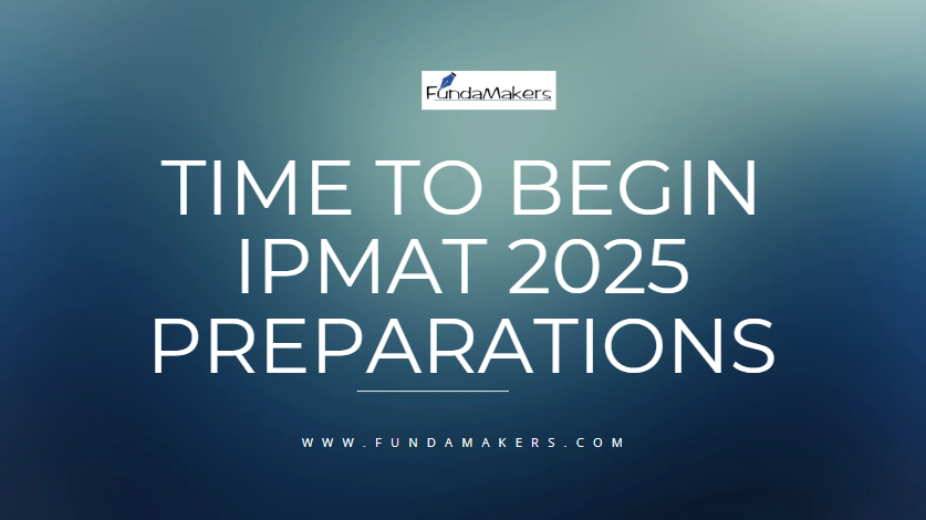 Time to Begin IPMAT 2025 Preparations