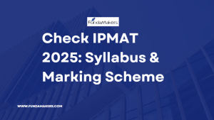 Check IPMAT 2025: Syllabus & Marking Scheme