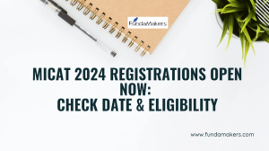 MICAT 2024 REGISTRATION OPENS NOW: CHECK DATE & ELIGIBILITY