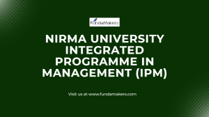 NIRMA University Integrated Programme in Management (IPM)