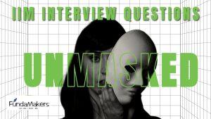 The IIM Interview : What They Ask vs. What They Really Want to Know