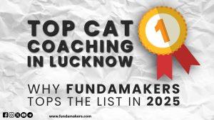 Top CAT Coaching in Lucknow | FundaMakers