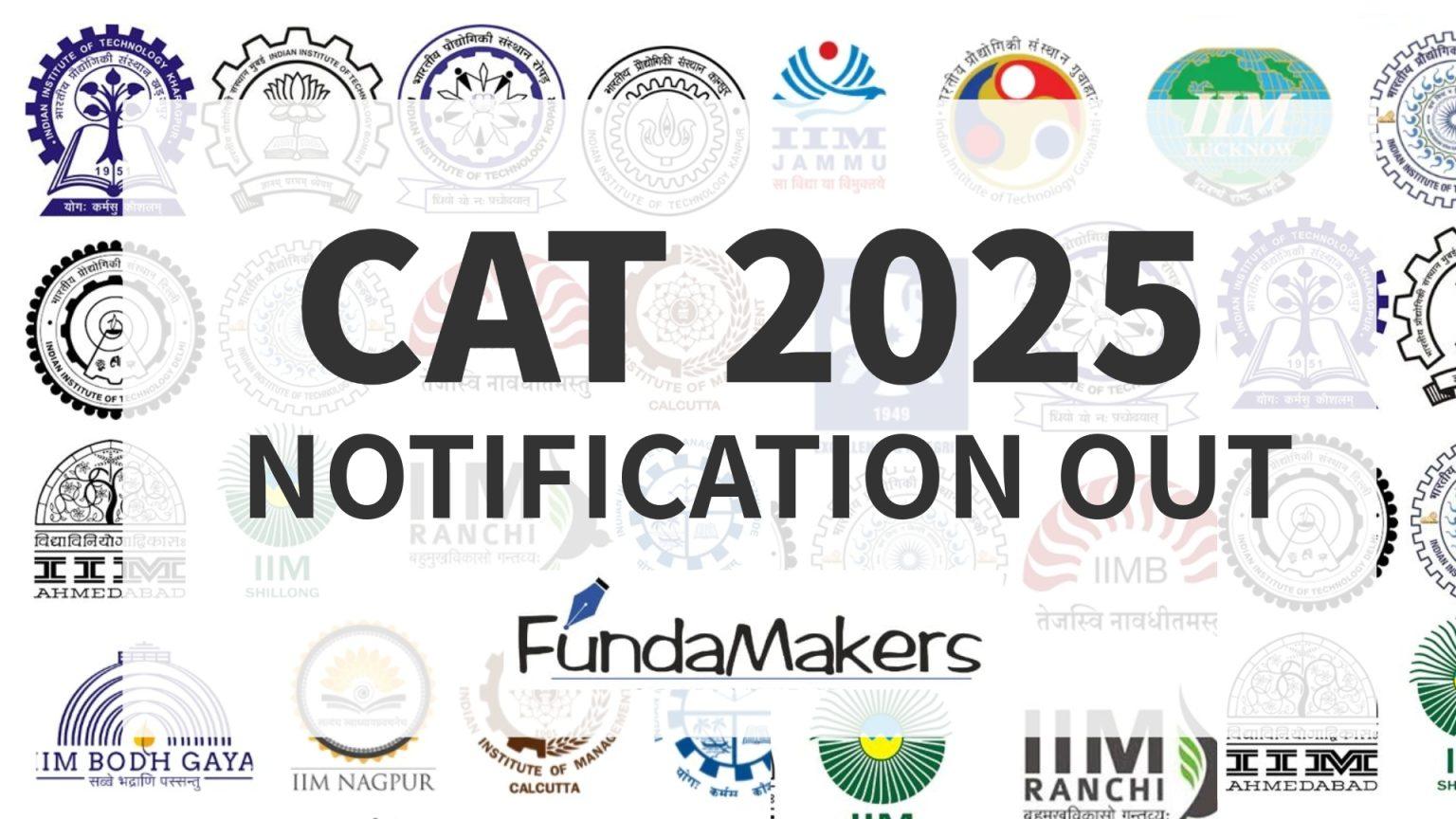 CAT 2025 Notification Out | Registration, Dates, Exam Pattern