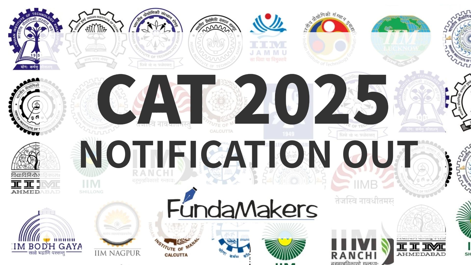 CAT 2025 Notification Out | Registration, Dates, Exam Pattern