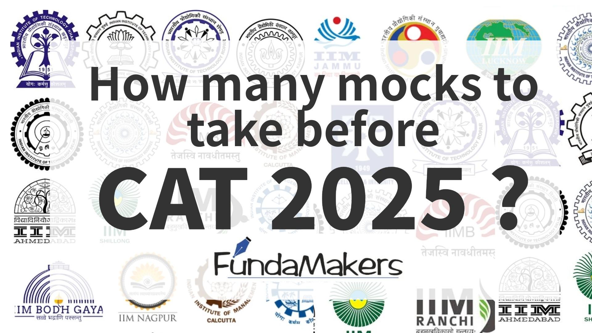 How Many Mocks Before CAT 2025? Strategic Guide
