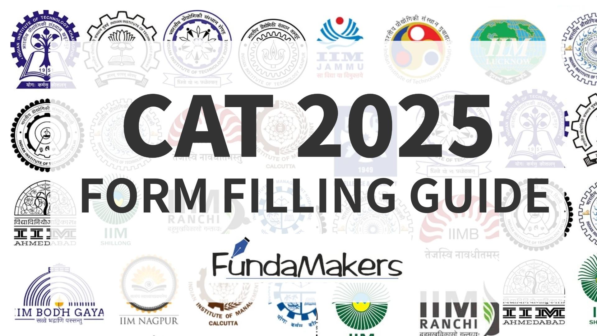 CAT Form Filling 2025: Complete Step-by-Step Guide