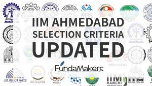 IIM Ahmedabad updates: new selection criteria,