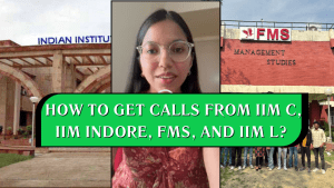 how to get calls from iim c, iim indore, fms, and iim l